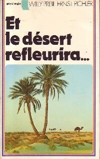 Livrenpoche : Et le désert refleurira... - Willy Pribil, Ernst Pichler - Livre