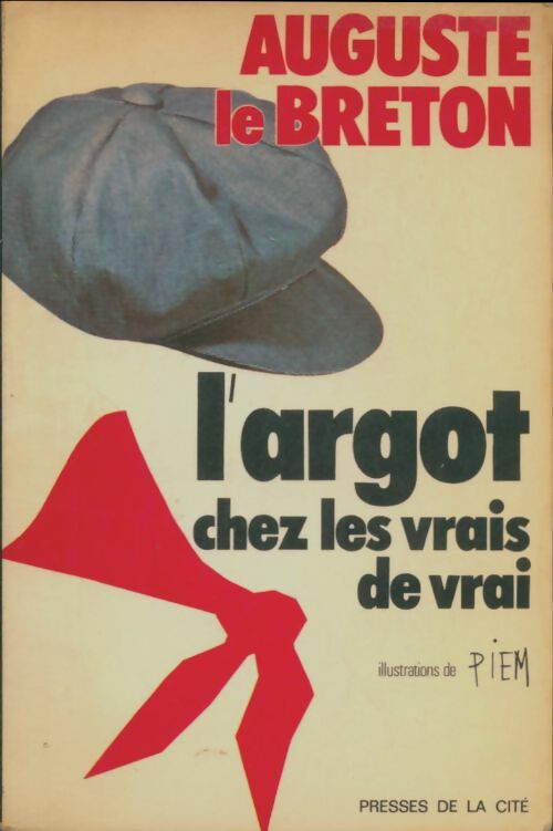 Livrenpoche : L'argot chez les vrais de vrais - Auguste Le Breton - Livre