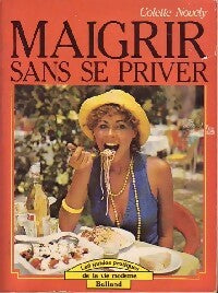 Livrenpoche : Maigrir sans se priver - Colette Novely - Livre