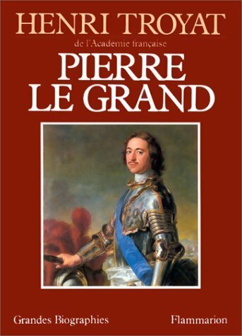 Livrenpoche : Pierre Le Grand - Henri Troyat - Livre