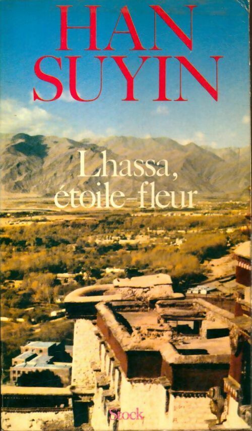 Livrenpoche : Lhassa, étoile-fleur - Han Suyin - Livre
