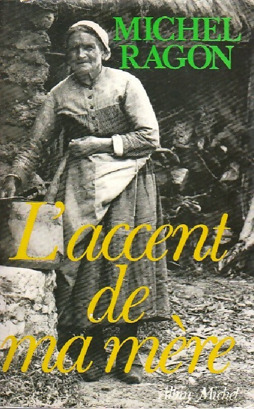 Livrenpoche : L'accent de ma mère - Michel Ragon - Livre
