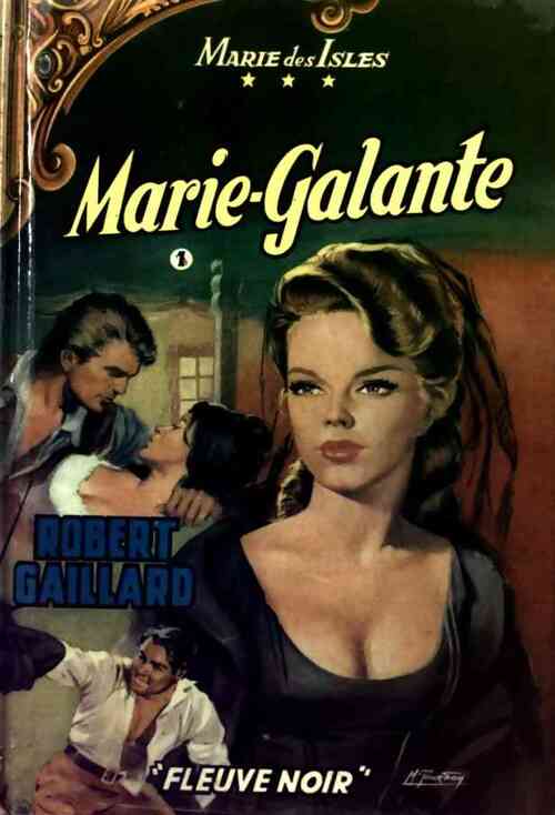 Marie-Galante Tome I - Robert Gaillard - Livre