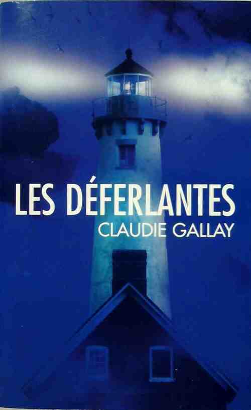 Livrenpoche : Les déferlantes - Claudie Gallay - Livre