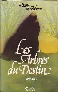 Livrenpoche : Les arbres du destin - Peter De Polnay - Livre