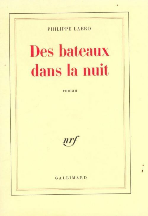 Livrenpoche : Des bateaux dans la nuit - Philippe Labro - Livre