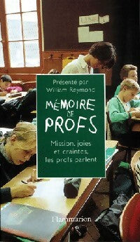 Mémoire de profs - William Reymond -  Flammarion GF - Livre