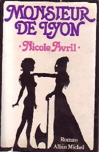 Livrenpoche : Monsieur de Lyon - Nicole Avril - Livre