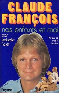 Livrenpoche : Claude François, nos enfants et moi - Isabelle Forêt - Livre