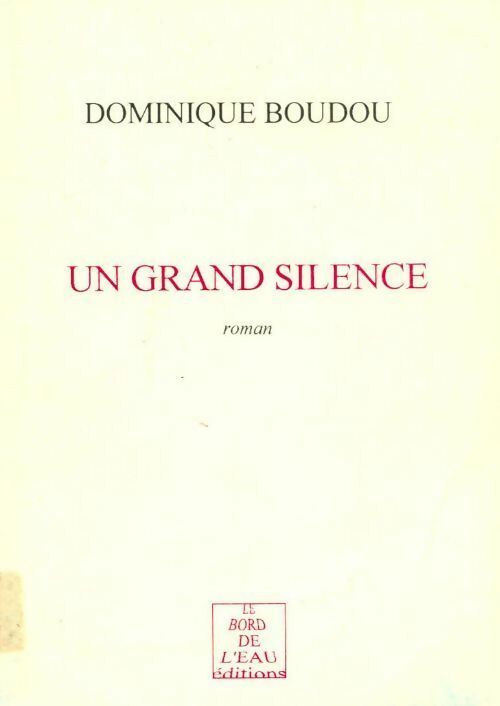 Livrenpoche : Un grand silence - Dominique Boudou - Livre