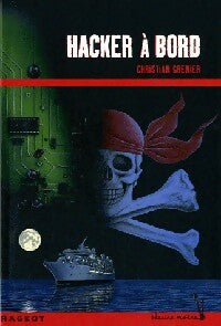 Livrenpoche : Hacker à bord - Christian Grenier - Livre