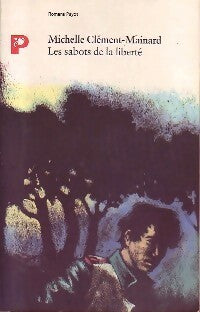 Livrenpoche : Les sabots de la liberté - Michelle Clément-Mainard - Livre