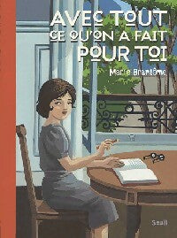 Livrenpoche : Avec tout ce qu'on a fait pour toi - Marie Brantôme - Livre