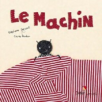 Livrenpoche : Le machin - Stéphane Servant - Livre