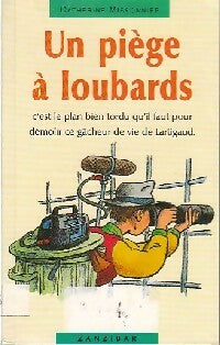 Livrenpoche : Un piège à loubards - Catherine Missonnier - Livre