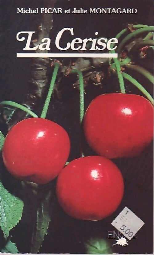 Livrenpoche : La cerise - Michel Picar, Julie Montagard - Livre