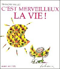 Livrenpoche : C'est merveilleux la vie ! - François Vallet - Livre