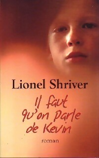 Livrenpoche : Il faut qu'on parle de Kevin - Lionel Shriver - Livre