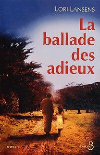 Livrenpoche : La ballade des adieux - Lori Lansens - Livre