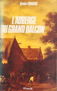 L'auberge du Grand Balcon - Denise François -  Filipacchi GF - Livre