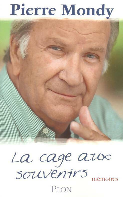Livrenpoche : La cage aux souvenirs - Pierre Mondy - Livre