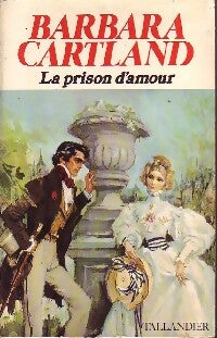 La prison d'amour - Barbara Cartland -  Tallandier GF - Livre