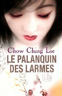 Le palanquin des larmes - Ching Lie Chow - Livre