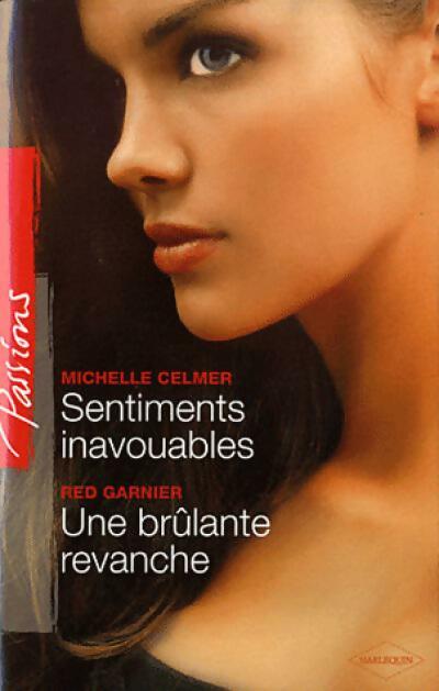 Livrenpoche : Sentiments inavouables / Une brûlante revanche - Michelle Celmer, Red Garnier - Livre