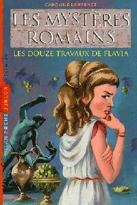 Les mystères romains Tome VI : Douze travaux de Flavia - Caroline Lawrence - Livre