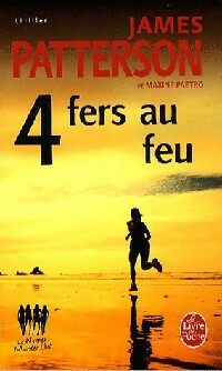 Livrenpoche : 4 Fers au feu - James Patterson, Maxine Paetro - Livre