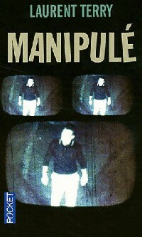 Manipulé - Laurent Terry - Livre