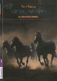 Livrenpoche : Le cheval fantôme Tome VI : Le troupeau menacé - Terri Farley - Livre