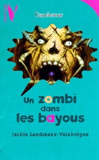 Livrenpoche : Un zombi dans les bayous - Jackie Landreaux-Valabrègue - Livre