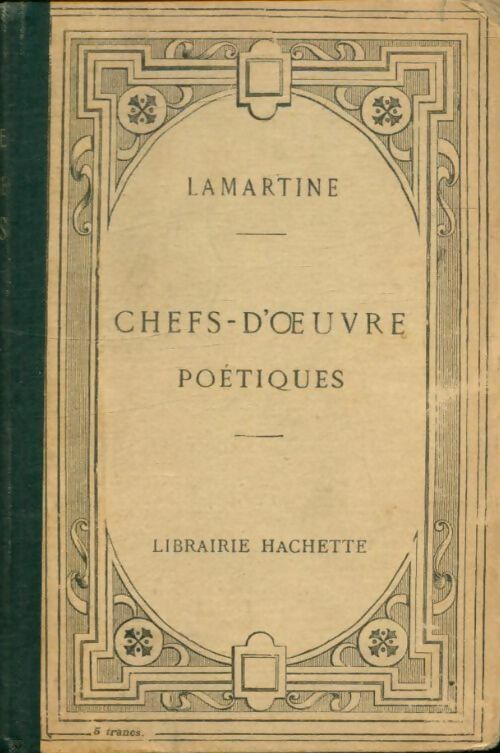 Chefs d'oeuvre poétiques - Alphonse De Lamartine -  Classiques - Livre
