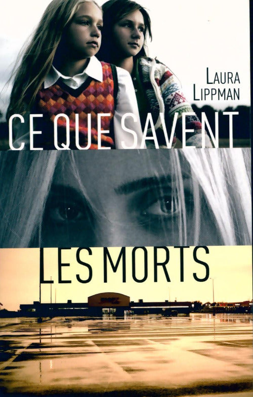 Livrenpoche : Ce que savent les morts - Laura Lippman - Livre