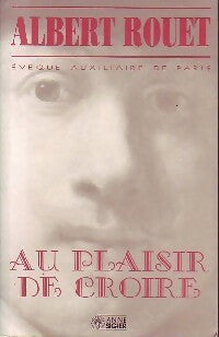 Livrenpoche : Au plaisir de croire - Albert Rouet - Livre