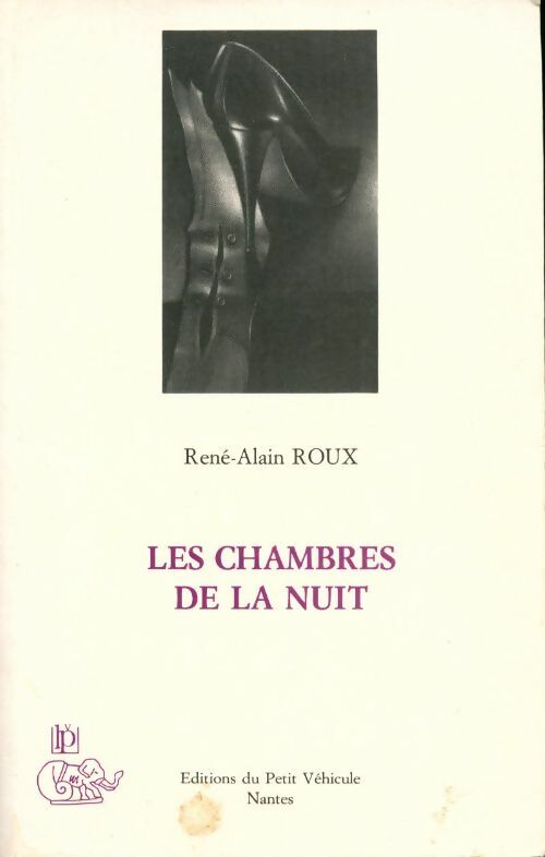 Les chambres de la nuit - René-Alain Roux -  Petit Véhicule GF - Livre