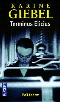 Livrenpoche : Terminus Elicius - Karine Giebel - Livre