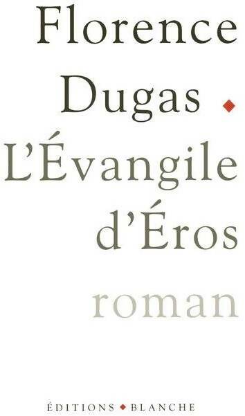 Livrenpoche : L'évangile d'Eros - Florence Dugas - Livre