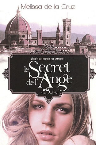 Livrenpoche : Le secret de l'ange - Melissa De la Cruz - Livre
