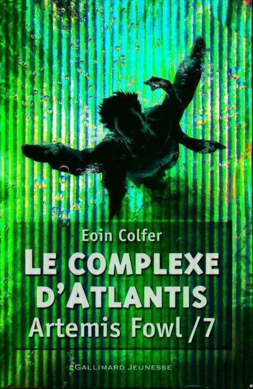 Livrenpoche : Artemis Fowl Tome VII : Le complexe d'Atlantis - Eoin Colfer - Livre