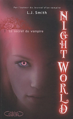 Livrenpoche : Night world Tome I : Le secret du vampire - Smith Lisa Jane - Livre