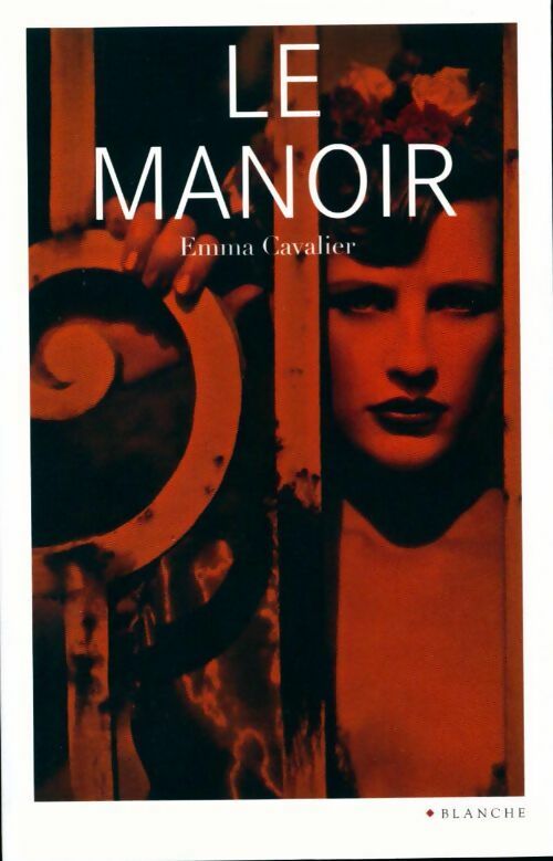Livrenpoche : Le manoir - Emma Cavalier - Livre