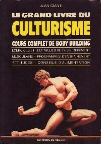 Le grand livre du culturisme - Jean Cianti - Livre