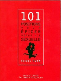 Livrenpoche : 101 Positions pour épicer votre vie sexuelle - Randi Foxx - Livre