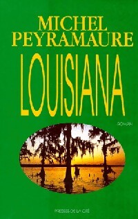 Livrenpoche : Louisiana - Michel Peyramaure - Livre