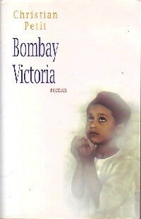 Livrenpoche : Bombay Victoria - Christian Petit - Livre