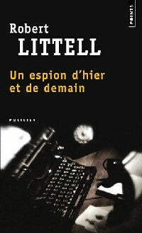 Livrenpoche : Un espion d'hier et de demain - Robert Littell - Livre