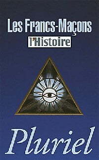 Livrenpoche : Les francs-maçons. L'histoire - Collectif - Livre