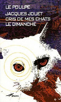 Cris de mes chats, le dimanche - Jacques Jouet - Livre